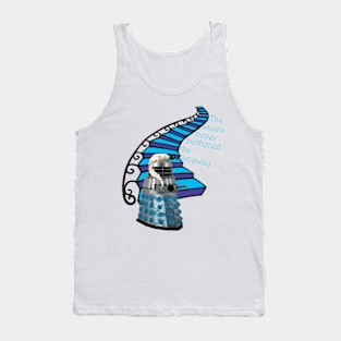 The Stairs Never Bothered Me Anyway Tank Top